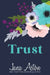 Trust by Jana Aston