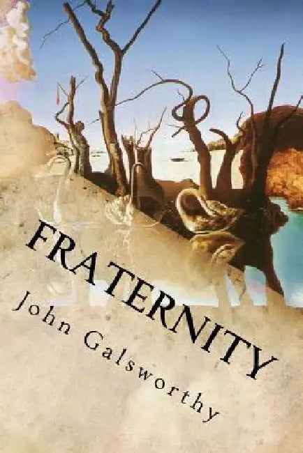 Fraternity by John Galsworthy