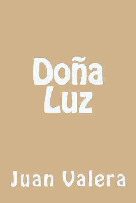 Doña Luz (Spanish Edition) by Valera, Juan