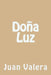 Doña Luz (Spanish Edition) by Valera, Juan