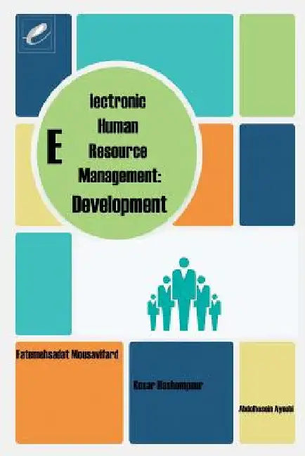 Electronic Human Resource Management: Development by Mousavifard, Fatemehsadat