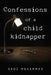 Confessions of a child kidnapper by Sadi Muhammad