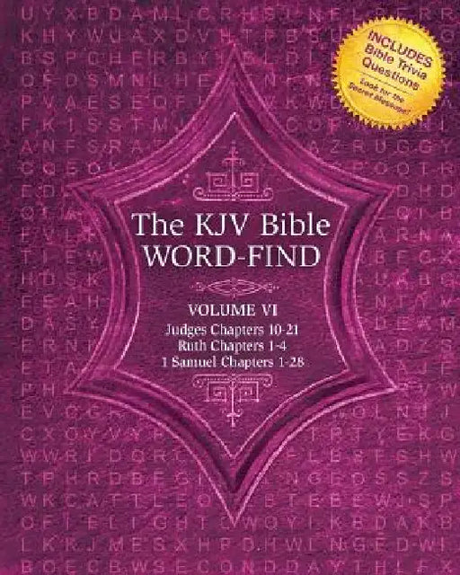 The KJV Bible Word-Find: Volume 6, Judges Chapters 10-21, Ruth Chapters 1-4, 1 Samuel Chapters 1-28 by Karen Webb