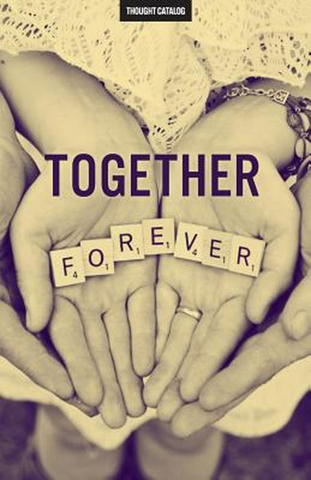 Together Forever by Catalog, Thought