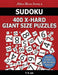 Sudoku 400 Extra Hard Giant Size Puzzles To Keep Your Brain Active For Hours: An Active Brain Series 2 Book by T. K. Lee