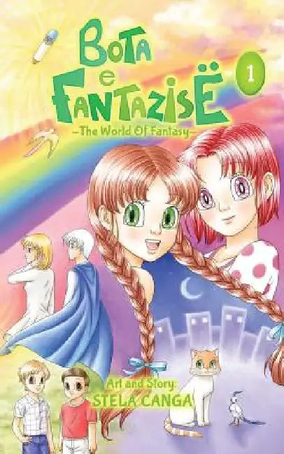 Bota e Fantazise (The World Of Fantasy): volume 1 by Stela Canga
