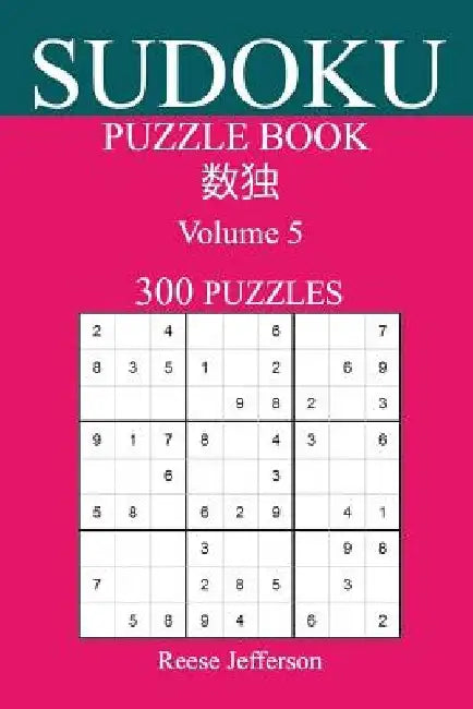 Sudoku 300 Easy Puzzle Book: Volume 5 by Laila Webb