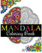 Mandala Coloring Book: 100+ Unique Mandala Designs and Stress Relieving Patterns for Adult Relaxation, Meditation, and Happiness (Magnificent Mandalas by Rosetta Hazel