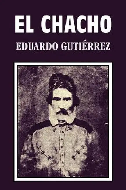 El Chacho by Gutierrez, Eduardo