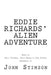 Eddie Richards' Alien Adventure by John Stimson