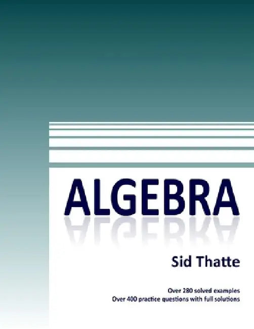 Algebra by Sid Thatte