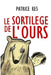 Le Sortilège de l'Ours by Kes, Patrice