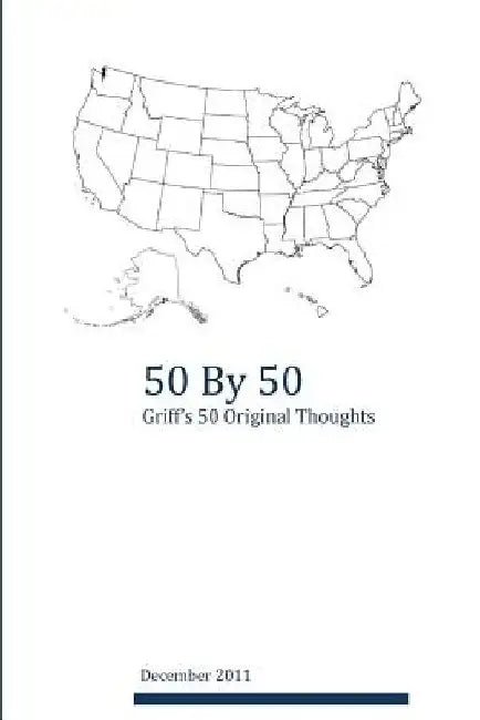 50 by 50: Griff's 50 Original Thoughts by Griff Jay