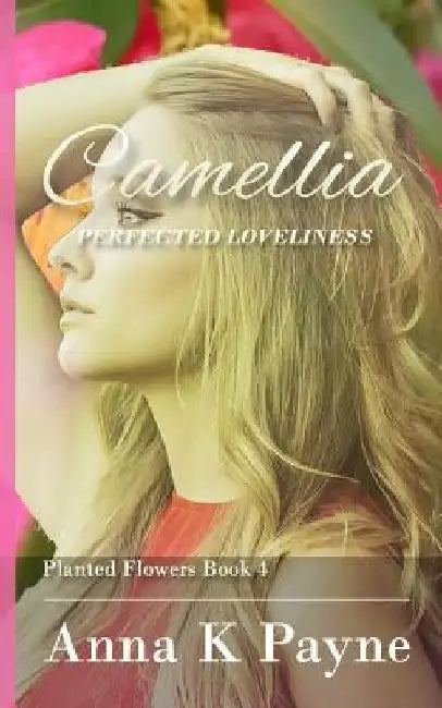 Camellia by Anna K. Payne