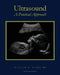 Ultrasound: A Practical Approach by William M. Marks MD