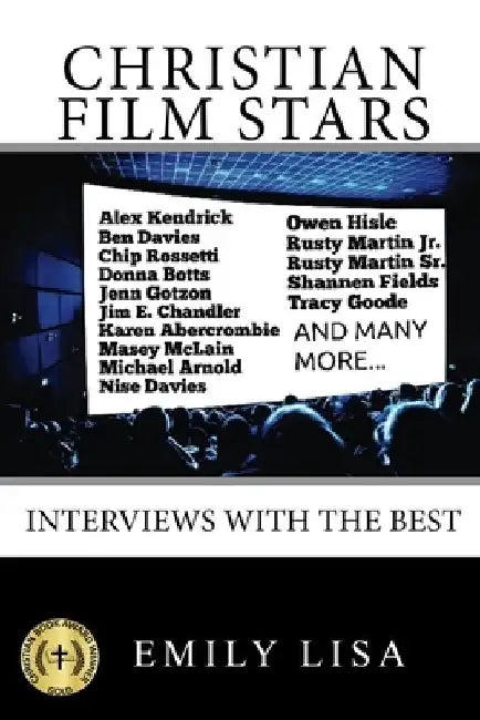 Christian Film Stars: Interviews With The Best by Lisa Thornton Stillwell