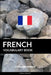 French Vocabulary Book: A Topic Based Approach by Pinhok Languages