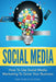 Social Media: How to Use Social Media Marketing to Grow Your Business by Fbb Publications