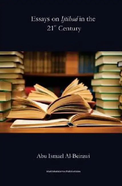 Essays on Ijtihad in the 21st century by Maktaba Islamia
