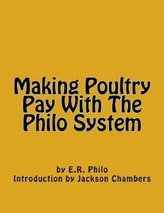 Making Poultry Pay With The Philo System by Jackson Chambers