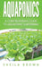 Aquaponics: A Comprehensive Guide to Aquaponic Gardening by Sheila Brown