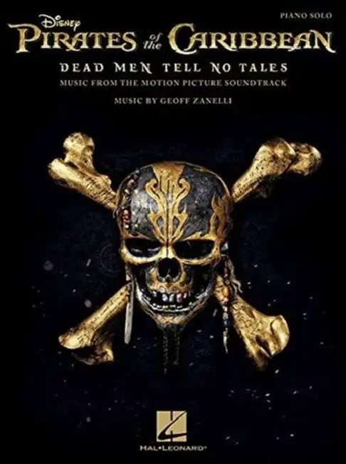 Pirates of the Caribbean - Dead Men Tell No Tales: Music from the Motion Picture Soundtrack by Geoff Zanelli