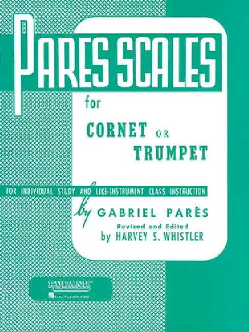 Pares Scales: Cornet, Trumpet or Baritone T.C. by Gabriel Pares