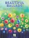 Beautiful Ballads by Hal Leonard Corp