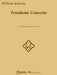 Trombone Concerto: For Trombone and Piano Reduction by William Bolcom