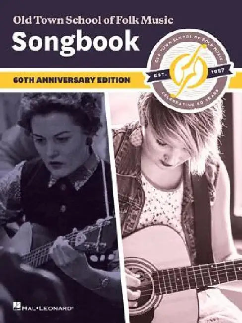 Old Town School of Folk Music Songbook: 60th Anniversary Edition by Hal Leonard Corp