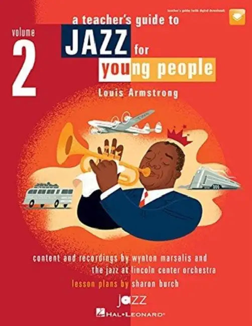 Jazz for Young People, Vol. 2, a Teacher's Resouce Guide to: Louis Armstrong by Sharon Burch, Wynton Marsalis
