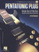 Pentatonic Plus: Break Out of the Box: Variations on Rock's Most Essential Scale by Carl Culpepper