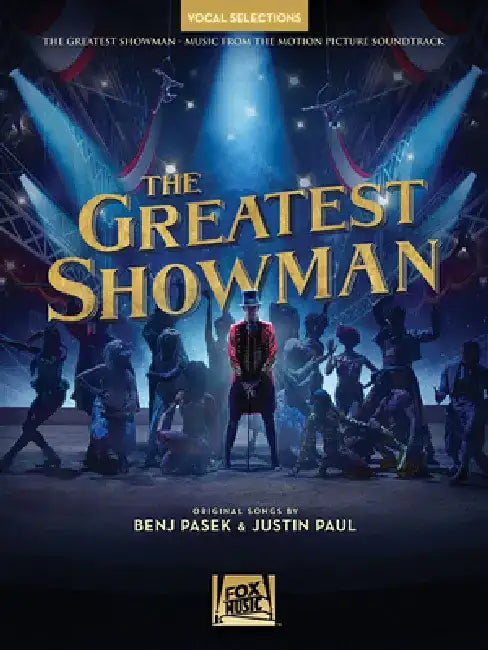 The Greatest Showman - Vocal Selections: Vocal Line with Piano Accompaniment by Benj Pasek