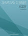 Glow: For Solo Piano by Sebastian Currier