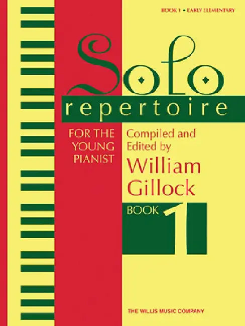 Solo Repertoire for the Young Pianist, Book 1: Early Elementary Level by William Gillock
