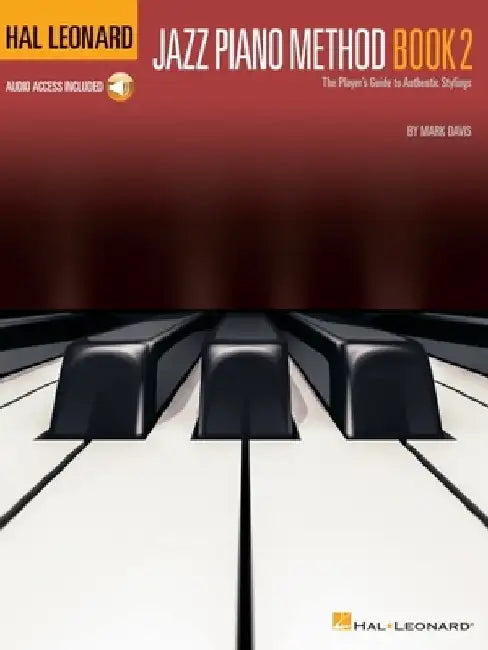 Hal Leonard Jazz Piano Method - Book 2: The Player's Guide to Authentic Stylings by Mark Davis