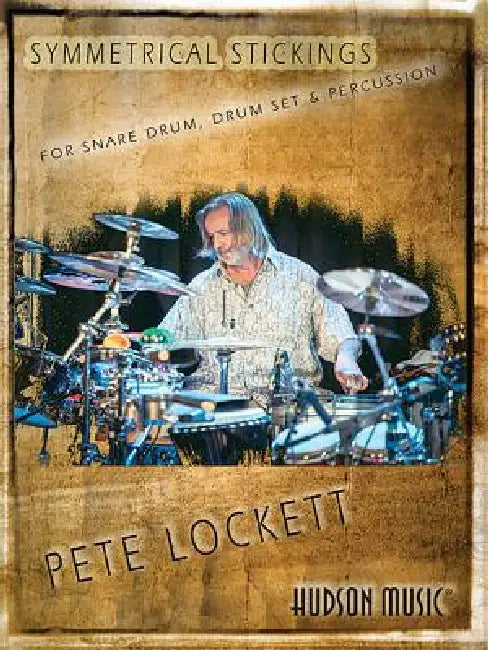Symmetrical Stickings: For Snare Drum, Drum Set & Percussion by Pete Lockett