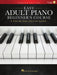 Easy Adult Piano Beginner's Course - Updated Edition: A Step-By-Step Learning System by Hal Leonard Corp
