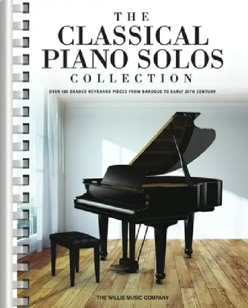 The Classical Piano Solos Collection: Compiled and Ed. by Philip Low, Sonya Schumann & Charmaine Siagian by Hal Leonard Corp