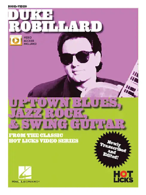 Duke Robillard - Uptown Blues, Jazz Rock & Swing Guitar: From the Classic Hot Licks Video Series by Duke Robillard