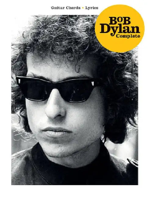 Bob Dylan Complete by Bob Dylan