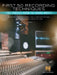First 50 Recording Techniques You Should Know to Track Music by Bill Gibson