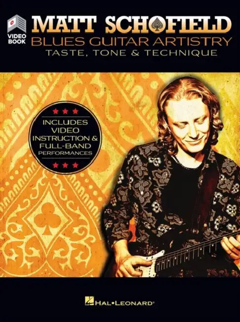 Matt Schofield - Blues Guitar Artistry: Taste, Tone & Technique: Includes Video Instruction & Full-Band Performances by Matt Schofield