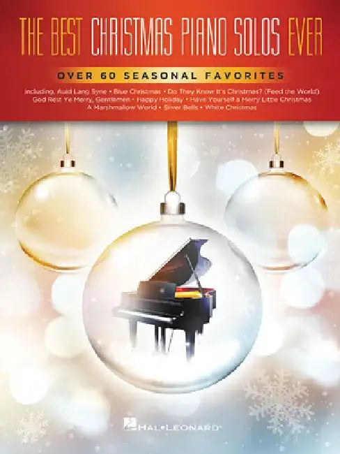 The Best Christmas Piano Solos Ever: Over 60 Seasonal Favorites by Hal Leonard Corp