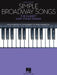 Simple Broadway Songs: The Easiest Easy Piano Songs by Hal Leonard Corp