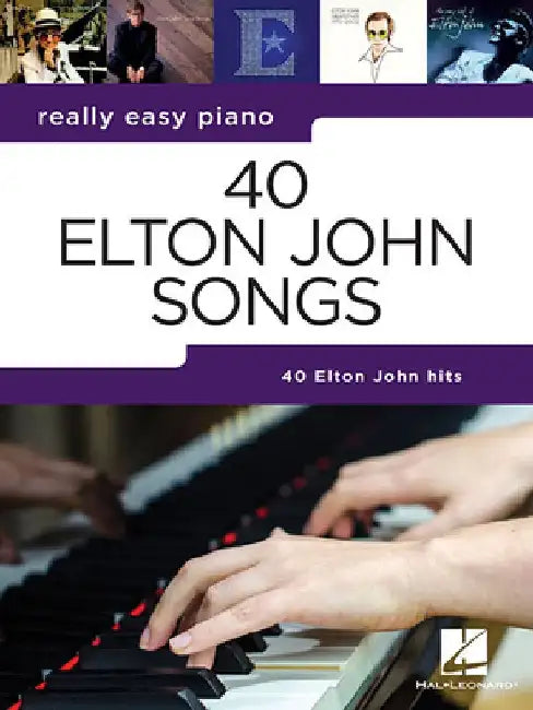 Elton John - 40 Songs for Really Easy Piano by Elton John