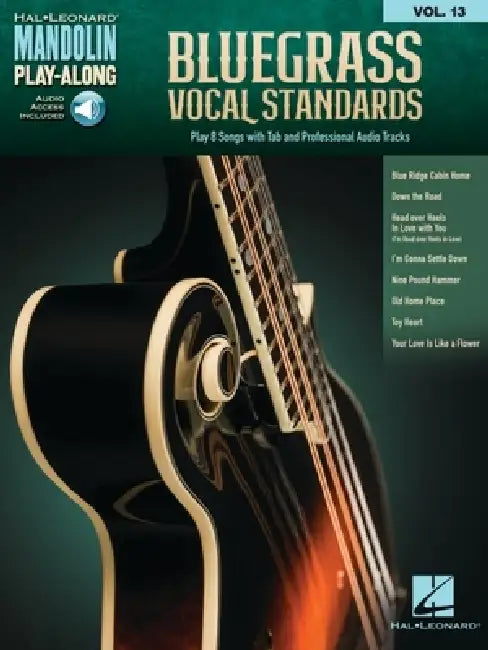 Bluegrass Vocal Standards - Mandolin Play-Along Volume 13: Play 8 Songs with Tab & Professional Audio Tracks Book with Online Audio by Hal Leonard Publishing Corporation (COR)