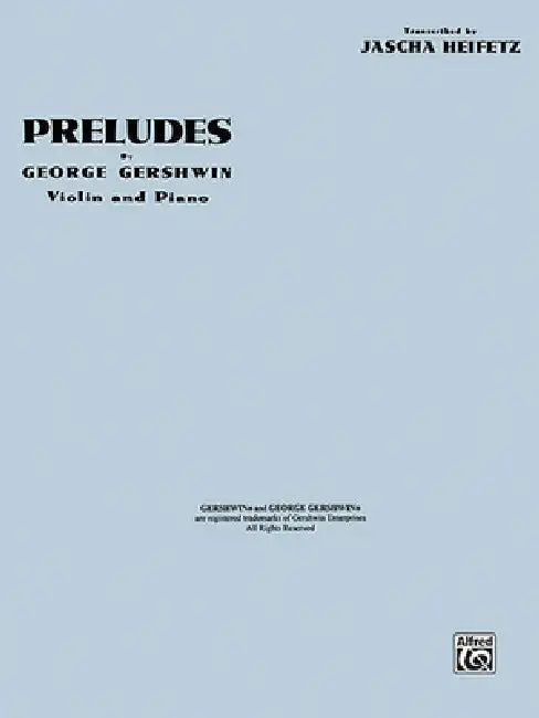 Preludes: For Violin and Piano Transcribed by Jascha Heifetz by George Gershwin, Jascha Heifetz