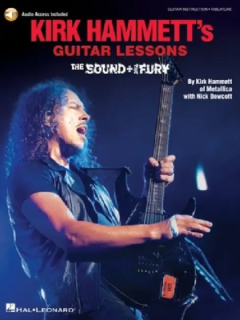 Kirk Hammett's Guitar Lessons: The Sound & the Fury [With Digital Audio] by Nick Bowcott