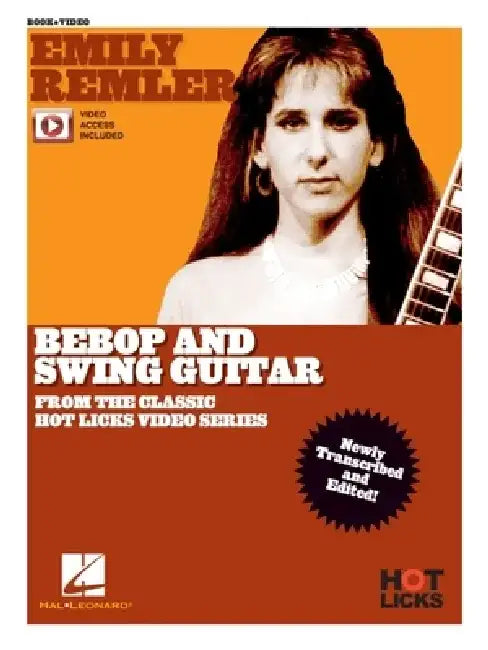 Emily Remler - Bebop and Swing Guitar Instructional Book with Online Video Lessons: From the Classic Hot Licks Video Series by Emily Remler
